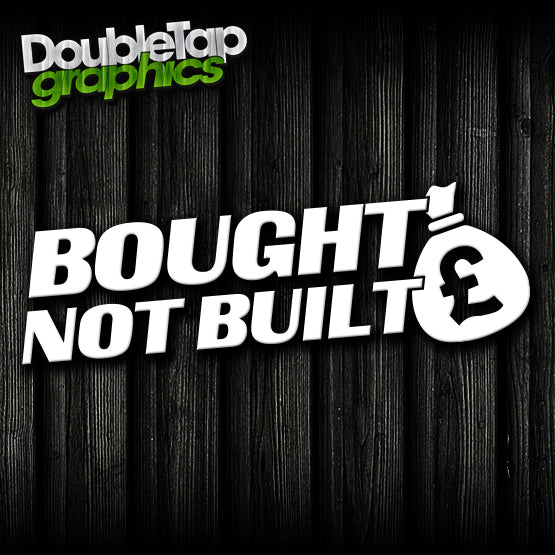 Bought not built